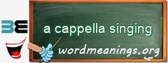 WordMeaning blackboard for a cappella singing